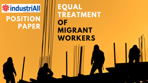 IndustriAll Europe calls for equal treatment of migrant workers