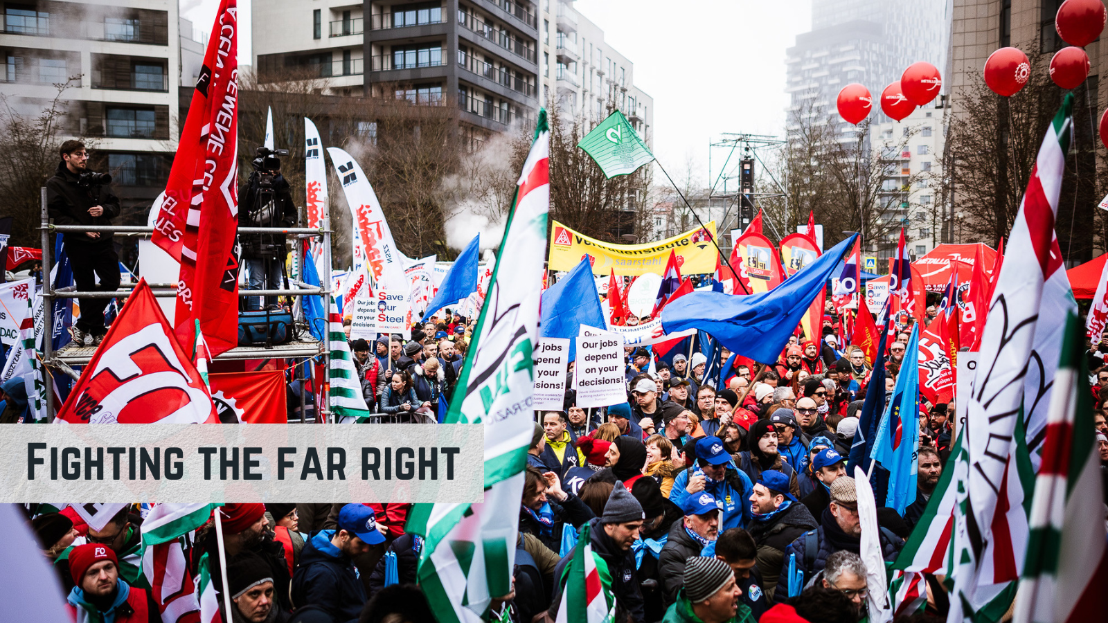 IndustriAll Europe adopts Action Plan to protect our democracy against Far-Right Ideas and Value